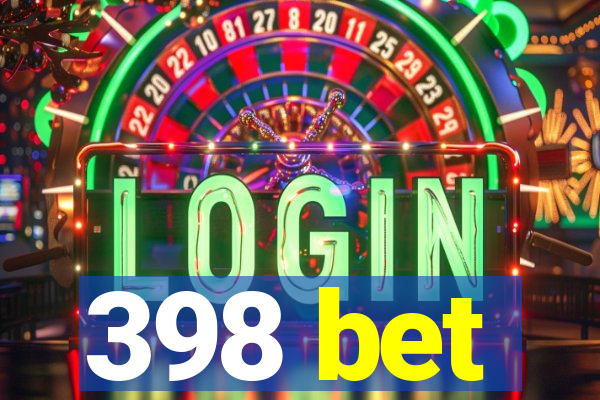 398 bet